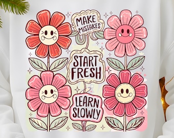 New Cute Make Mistakes Floral PNG, Flowers PNG, Motivational PNG, Inspirational Png, Mental Health Png, Affirmations, Perfect Gift for her