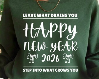 Feliz Año Nuevo 2026 SVG PNG, Diseño de frase para propósitos de Año Nuevo, Deja lo que te agota, Camiseta de motivación de Año Nuevo PNG (Descarga digital)