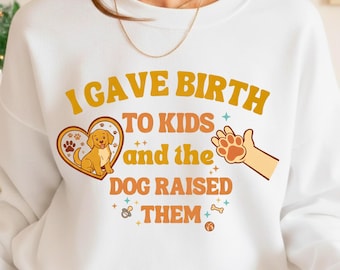 Camiseta divertida para amantes de los perros, "Tuve hijos y el perro los crió" (PNG), "Mamá de perro" (PNG), Camiseta para familia canina, Amantes de las mascotas (Descarga digital)