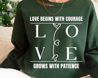 El amor empieza con valentía (SVG PNG), cita inspiradora (SVG), frase motivacional (Png), crece con paciencia, frases de amor (descarga digital)