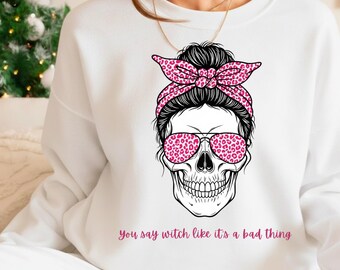 Calavera con frase de bruja divertida (PNG), Dices "bruja" como si fuera algo malo (PNG), Diseño de calavera de bruja con estampado de leopardo, Cita feminista (PNG), Descarga digital