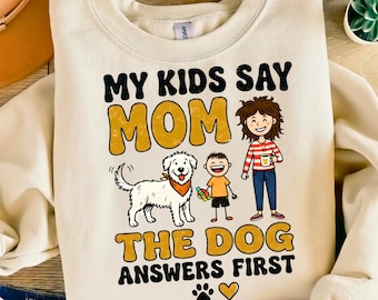 Camiseta divertida para amantes de los perros (PNG), Mis hijos dicen "MAMÁ", El perro responde primero, Camiseta divertida para mamá de perro (PNG), Camiseta para familia de perros, Descarga digital