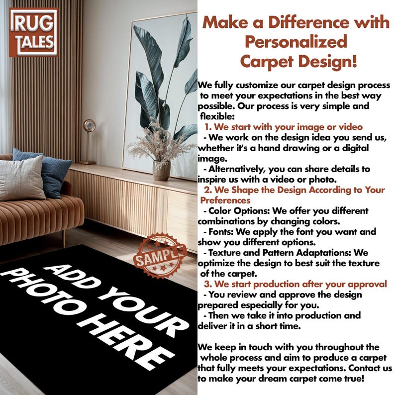 May include: A black and white rug with the text "Add Your Photo Here" in white. The rug is in front of a living room with a couch, a side table, and a plant. The text "Make a Difference with Personalized Carpet Design!" is in red and white. The text describes a process for customizing a rug with a personal image or video.