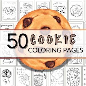 May include: A collection of 50 cookie coloring pages. The image features a large, detailed illustration of a chocolate chip cookie, with the text "50 COOKIE COLORING PAGES" overlaid. Surrounding the cookie are smaller, black and white cookie-themed illustrations.