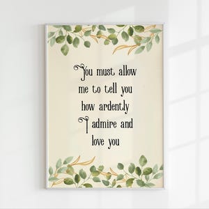 Admirez et aimez ardemment l'impression, l'art mural de citation de M. Darcy, l'affiche romantique Orgueils et préjugés, l'oeuvre d'art aquarelle Jane Austen, la décoration classique