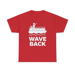 Funny Pontoon Dad Shirt, Wave Back Boating T Shirt for Pontoon Captain, Lake Weekend Tee Gift for Boat Dad image 14