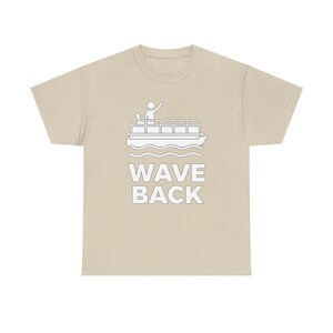 Funny Pontoon Dad Shirt, Wave Back Boating T Shirt for Pontoon Captain, Lake Weekend Tee Gift for Boat Dad image 12