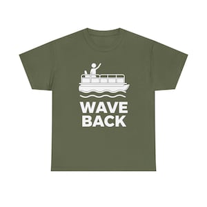 Funny Pontoon Dad Shirt, Wave Back Boating T Shirt for Pontoon Captain, Lake Weekend Tee Gift for Boat Dad image 10