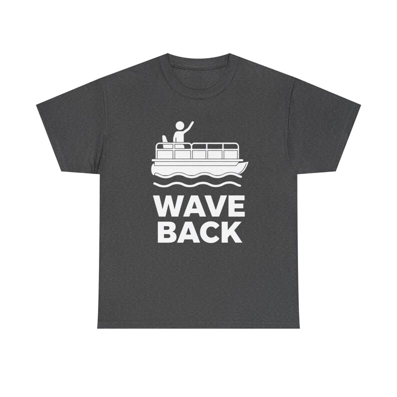 Funny Pontoon Dad Shirt, Wave Back Boating T Shirt for Pontoon Captain, Lake Weekend Tee Gift for Boat Dad image 11
