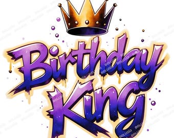 Birthday King PNG, Purple Graffiti Lettering with Gold Crown, Urban Birthday Clipart, Cool Printable Party Design, Sublimation PNG