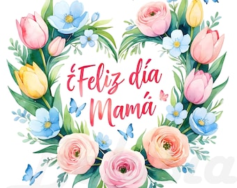 Feliz Dia Mama PNG 19 Images, Mother's Day Spanish Quote, Watercolor Floral Clipart, Instant Download, Transparent Background, Mama Mexicana