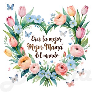 13 cliparts PNG pour la fête des mères, « Eres la mejor mamá del mundo », illustrations florales à l'aquarelle, joli lot de sublimation espagnole pour la fête des mères