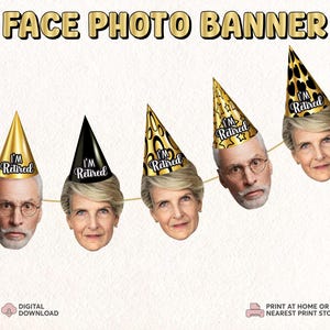 Custom Face Retirement Photo Banner | Happy Retirement I&#39;m Retired Office Party Decor Face Banner | Printable Retirement Face Banner