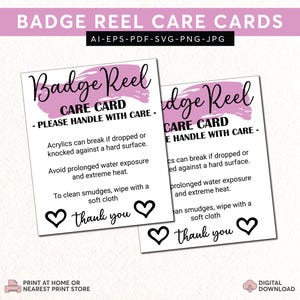 May include: Two white care cards with the text "Badge Reel Care Card" in a script font, with pink accents. The cards provide care instructions, including how to clean and handle the badge reels. The words "Thank you" are written at the bottom.