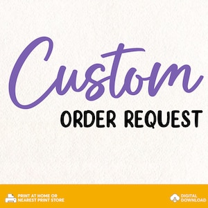 May include: Purple text on a white background that says "Custom Order Request".