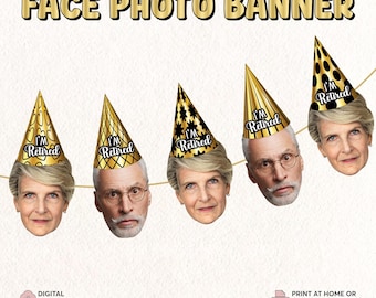 May include: A printable banner with gold and black party hats that say "I'm Retired".  The banner is designed to be personalized with photos of people's faces.