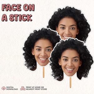 Custom Face on a Stick | Big Head Cutout | Printable Party Favor | Bachelorette, Graduation, Birthday, Wedding Face Photo Prop