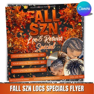 May include: A flyer with a black background and autumn leaves, advertising "FALL SZN Loc & Retwist Special." It features images of loc hairstyles and includes text fields for special item details, Instagram, website, and a phone number.
