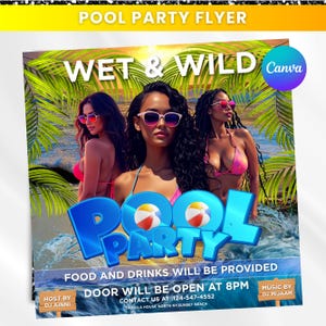 May include: Pool party flyer with a blue and white text overlay that says "Wet & Wild Pool Party". The flyer features three women in swimsuits standing in a pool with palm trees in the background. The text on the flyer says "Food and drinks will be provided. Door will be open at 8pm. Contact us at 124-547-4552.  Tequila House North NY, Sunset Beach. Host by DJ Ainni. Music by DJ Mijaam."