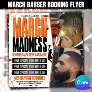 May include: A promotional flyer for a barber shop with the text "MARCH MADNESS" in orange and black. The flyer includes images of haircuts and a basketball theme, with booking information and a deposit requirement.