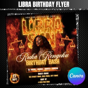 May include: A flyer for a Libra birthday bash. The design features a woman's image, fiery background, and text that reads "LIBRA SUN" and "Ruka Rengoku BIRTHDAY BASH." Additional details include DJ music, drinks, dinner, hookah, and RSVP information.
