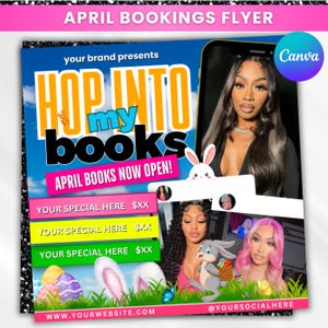 May include: A promotional flyer with the text "APRIL BOOKINGS FLYER" and "HOP INTO my books." It features images of a woman, Easter eggs, and a bunny. The flyer also includes the text "APRIL BOOKS NOW OPEN!" and "YOUR SPECIAL HERE $XX."