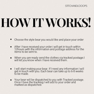 May include: A cream-colored graphic with the text "HOW IT WORKS!" in bold black letters. Below, bullet points detail the process: choosing a bear style, order confirmation, sending clothes, bear creation, and tracked shipping.