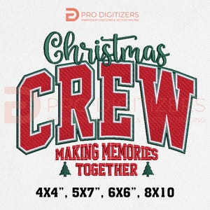 Christmas Crew Embroidery Design | Making Memories Together | Holiday Family Embroidery Design | Xmas Machine Embroidery File 4 Hoop Sizes