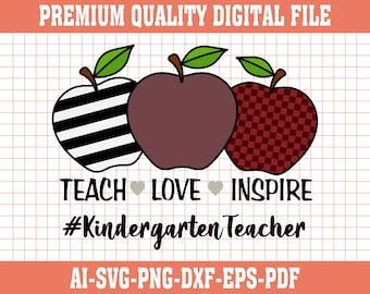 Kindergarten Teacher SVG: Teach Love Inspire, Back to School (Digital Download)