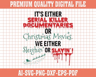 Documentales sobre asesinos en serie o películas navideñas SVG / Divertidas fiestas (Descarga digital)