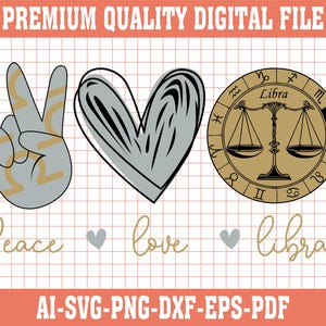 May include: Peace, love, and Libra zodiac sign graphic design. The design features a peace sign, a heart, and a Libra zodiac symbol with the word "Libra" written above it. The words "Peace", "love", and "libra" are written below the symbols.