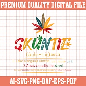 May include: A colorful graphic design with the word "SKUNTIE" written in a playful font. The word is defined as a noun, with the definition "Like a regular auntie, but more chill. Always smells like weed."