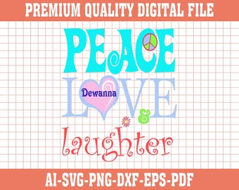 Peace Love Laughter SVG: Positive Quote, Cricut Cut File (Digital Download)