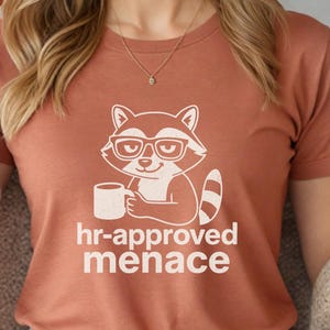 Funny HR Raccoon Shirt Human Resources Humor Coffee Tee Sarcastic Coworker Gift Cute Work Meme T-Shirt for Women  Office Humor T-Shirt