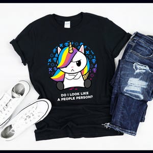 Do I Look Like A People Person | Funny Unicorn | Unicorns | Gothic Emo Gift | T-Shirt | Tank Top | Sweatshirt | Hoodie