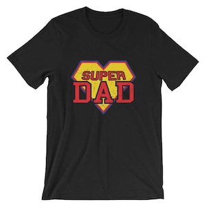 Super Dad UNISEX T-Shirt Funny Father&#39;s Day Superhero Daddy Shirt