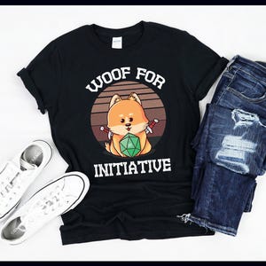 Woof For Initiative | Dungeons and Dogs | Dog | D20 Dice | RPG Gamer Nerd Geek | Tabletop Gaming | T-Shirt | Tank Top | Sweatshirt | Hoodie