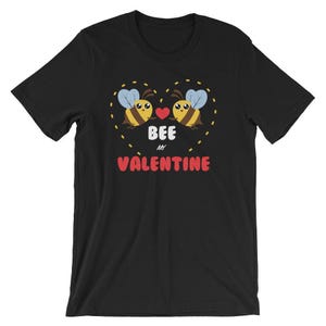 Camiseta Bee My Valentine Camiseta del día de San Valentín UNISEX Regalo para parejas