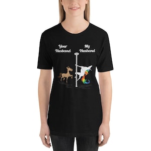 T-shirt ton mari mon mari T-shirt licorne pole dance toi moi unisexe femmes hommes enfants Saint-Valentin fête des mères anniversaire cadeau d'anniversaire