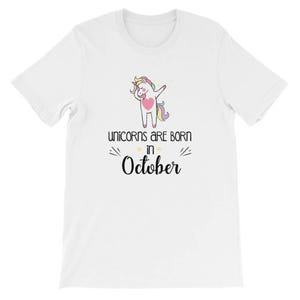 Unicorns are born in October UNISEX T-Shirt Birthday Gift