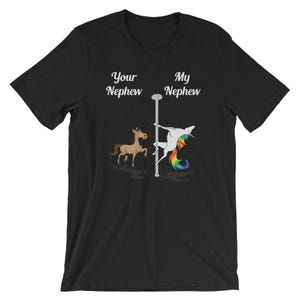 Your Nephew My Nephew You Me Paaldansen Eenhoorn T-shirt Unisex Mannen Vrouwen Kinderen Valentijnsdag Verjaardag Kerstcadeau voor oom en tante