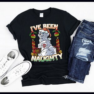 I&#39;ve Been Naughty Havenese | Dog Lover Christmas | Dogs | T-Shirt | Tank Top | Sweatshirt | Hoodie