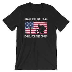Stand for the Flag Kneel for the Cross UNISEX T-Shirt Veteran Gift