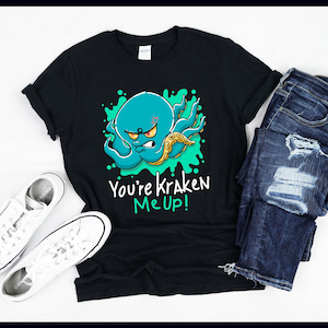 Kraken Monster Shirt | You’re Kraken Me Up | Mythological Creatures Kraken And Ship Gift | T-Shirt | Tank Top | Sweatshirt | Hoodie