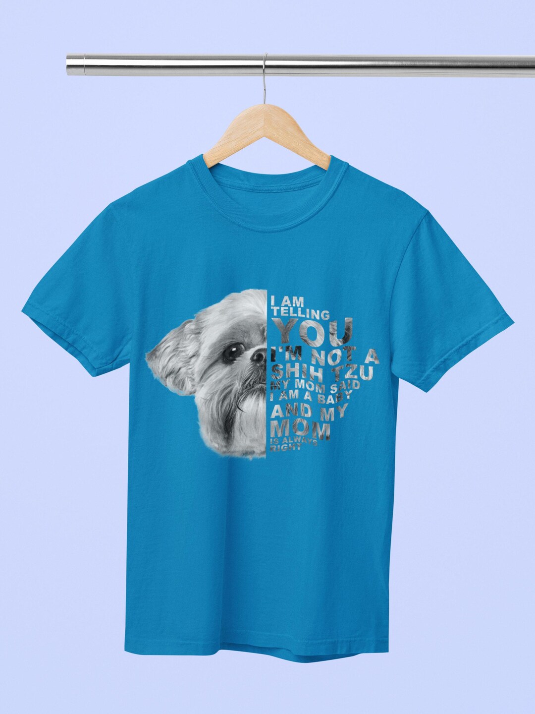 My Mom Said I Am a Baby Dog Shirt for Mothers Day Gift | Shih Tzu Funny ...