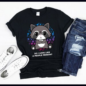 Do I Look Like A People Person | Funny Raccoon | Trash Panda | Gothic Emo Gift | T-Shirt | Tank Top | Sweatshirt | Hoodie