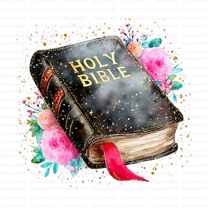 May include: A watercolour illustration of a black Bible with gold lettering that reads "HOLY BIBLE." The book has a red ribbon bookmark and is surrounded by pink roses, green leaves, and gold glitter accents.