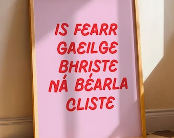 Irish Language Art Print: "Is fearr Gaeilge bhriste" Minimalist Wall Art