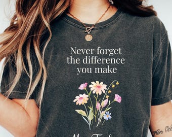Comfort Colors Personalized Teacher Appreciation Shirt, Custom Teacher Name Gift, Floral Teacher Tee, Teacher Thank You Gift