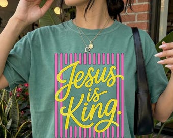 Comfort Colors Jesus Is King Shirt, Christian Worship Tee, Faith Based Graphic Shirt, Religious Apparel